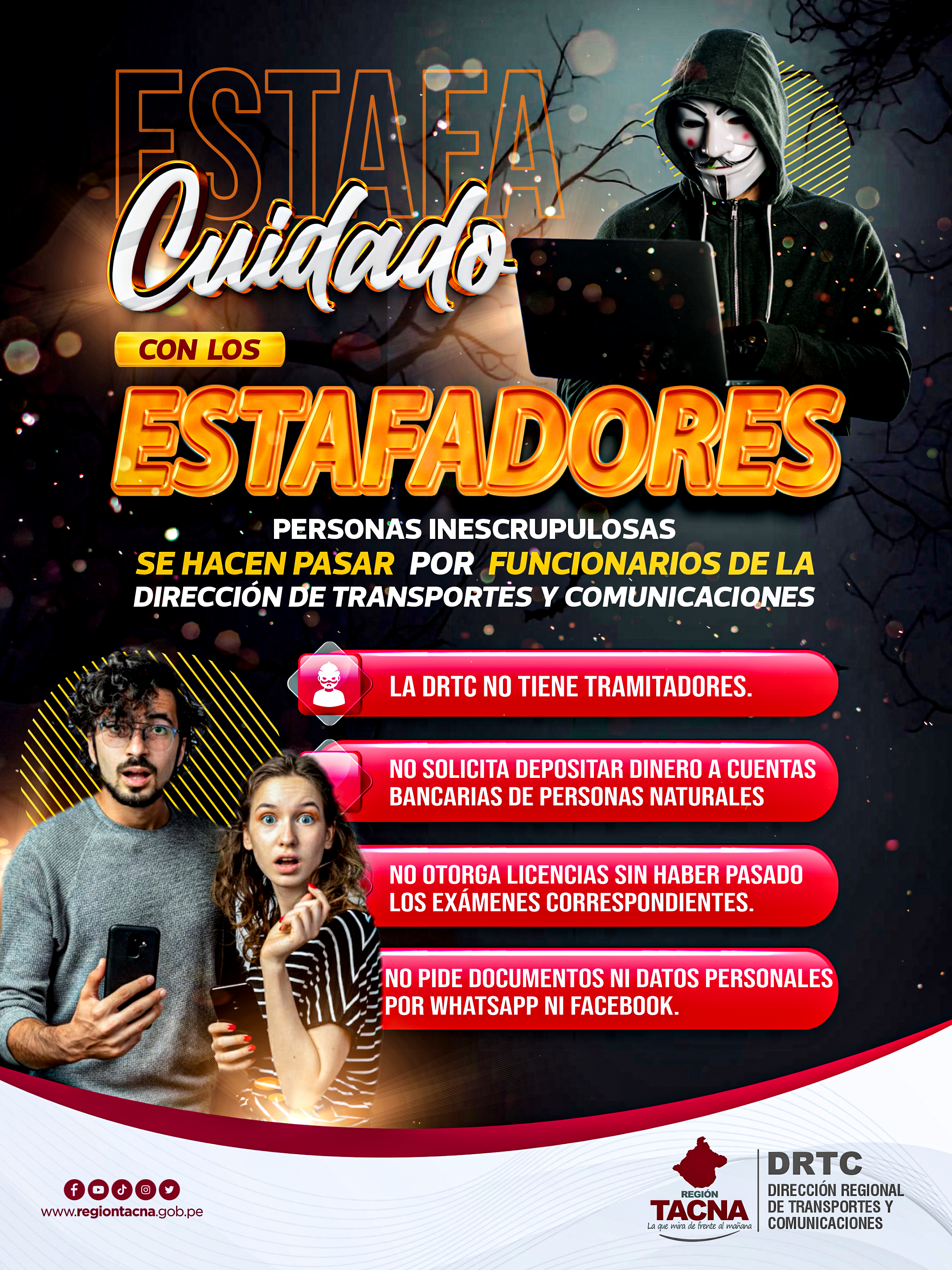 ¡Cuidado, no te dejes engañar! Desde la Dirección Regional de Transportes y Comunicaciones (DRTC) de Tacna te recordamos que no tenemos páginas alternas, tramitadores ni personal que solicite dinero 